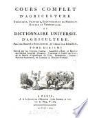 Cours complet d'agriculture, theorique, pratique, économique et de médecine rurale et vétérinaire