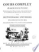 Cours complet d'agriculture, theorique, pratique, economique, et de medicine rurale et veterinaire: ou Dictionnaire universel d'agriculture, Par une societe d'agriculteurs, et redige par l'abbe Rozier