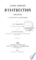 Cours complet d'instruction chrétienne ou exposition et preuves de la doctrine chrétienne