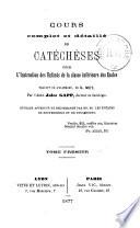 Cours complet et détaillé de catéchèse pour l'instruction des enfants de la classe inférieure des écoles