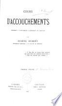 Cours d'accouchements professé à l'université catholique de Louvain