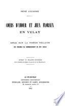 Cours d'amour et jeux floraux en Veloy