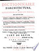 Cours d'architecture, qui comprend les ordres de Vignole; avec des commentaires, les figures & descriptions de ses plus beaux bâtimens, & de ceux de Michel-Ange, plusieurs nouveaux desseins ... & tout ce qui regarde l'art de bâtir: avec une ample explication par ordre alphabétique de tous les termes