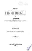 Cours d'histoire universelle: Histoire du moyen-âge