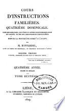 Cours d'instructions familières, sur les principaux événemens de l'Ancien Testament et sur l'abrégé des vérités de la foi en de la morale