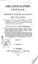 *Cours de botanique. Premiere partie. Organographie. Volume 1.er [-2.].