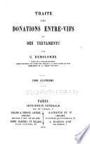 Cours de Code Napoléon: Traité des donations entre-vifs et des testaments
