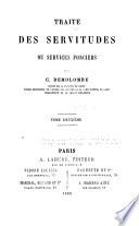 Cours de Code Napoléon: Traité des servitudes ou services fonciers