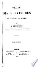 Cours de Code Napoléon: Traité des servitudes ou services fonciers