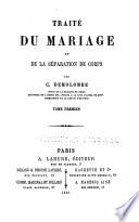 Cours de Code Napoléon: Traité du mariage et de la séparation de corps
