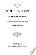 Cours de droit naturel ou de philosophie du droit fait d'apres l'etat actuel de cette science en Allemagne