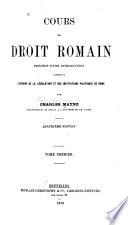 Cours de droit romain, précédé d'une introduction contenant l'histoire de la législation et des institutions politiques de Rome