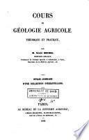 Cours de géologie agricole théorique et pratique