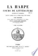 Cours de littérature ancienne et moderne suivi du Tableau de la littérature au XIXe siècle, par Chénier, et du Tableau de la littérature au XVIe siècle, par Saint-Marc Girardin, et Philarète Chasles