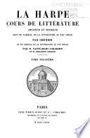 Cours de littérature ancienne et moderne suivi du Tableau de la littérature au XIXe siècle, par Chénier, et du Tableau de la littérature au XVIe siècle, par Saint-Marc Girardin, et Philarète Chasles