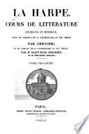 Cours de littérature ancienne et moderne suivi du Tableau de la littérature au XIXe siècle, par Chénier, et du Tableau de la littérature au XVIe siècle, par Saint-Marc Girardin, et Philarète Chasles
