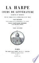 Cours de littérature, ancienne & moderne, suivi du tableau de la littérature au 19e siècle par Chéier & du tableau de la littérature au 16e siècle par Saint-Marc Girardin & Philarète Chasles