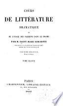 Cours de littérature dramatique, ou, L'usage des passions dans le drame