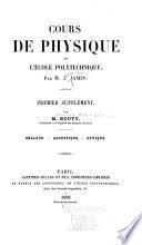 Cours de physique de l'École polytechnique, par M.J. Jamin: supplément. Chaleur. Acoustique. Optique