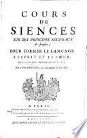 Cours de siences sur des principes nouveaux & simples