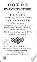 COURS DʻARCHITECTURE, OU TRAITÉ De la Décoration, Distribution & Construction DES BÂTIMENT