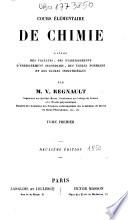 Cours élémentaire de chimie à l'usage des facultés, des établissements d'enseignement secondaire, des écoles normales et des écoles industrielles