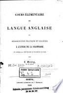 Cours élémentaire de langue anglaise, ou, Introduction pratique et graduée à l'étude de la grammaire d'après la méthode d'Eugène Favre