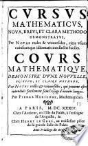 Cours mathématique demonstré d'une nouvelle, briefve et claire méthode