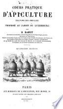 Cours pratique d'apiculture (Culture des abeilles) professé au jardin du Luxembourg