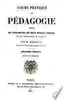 Cours pratique de pédagogie destiné aux élèves-maîtres des écoles normales primaires et aux instituteurs en exercice