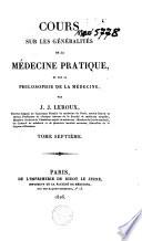 Cours sur les généralités de la médecine pratique, et sur la philosophie de la médecine