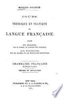 Cours théorique et pratique de langue française, adopté en France, par le conseil de l'instruction publique