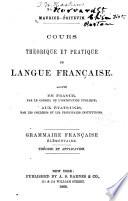 Cours théorique & pratique de langue française
