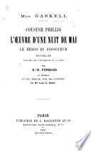 Cousine Phillis. L'œuvre d'une nuit de mai. Le héros du fossoyeur. Nouvelles traduites ... par E. D. Forgues, et précédées d'une notice sur Mrs Gaskell par Mme Louise Sw. Belloc