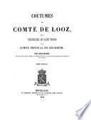 Coutumes du comté de Looz, de la seigneurie de Saint-Trond et du comté impérial de Reckheim