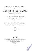 Coutumes et institutions de l'Anjou & du Maine antérieures au XVIe siècle