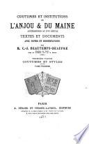 Coutumes et institutions de l'Anjou & du Maine antérieures au XVIe siècle: ptie. Coutumes et styles. 4 v