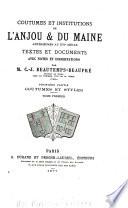 Coutumes et institutions du l'Anjou & du Maine antérieures au XVIe siècle
