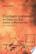 Coutumes funéraires en Gaule du Sud durant la Protohistoire