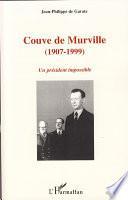 Couve de Murville, 1907-1999