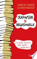 Crapoussin et Niguedouille, la belle histoire des mots endormis
