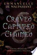 Craved. Captured. Claimed.