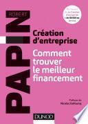 Création d'entreprise : Comment trouver le meilleur financement