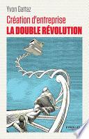 Création d'entreprise - La double révolution