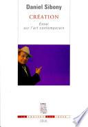 Création. Essai sur l'art contemporain