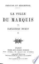 Création et rédemption. La fille du marquis