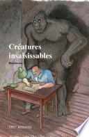 Créatures insaisissables