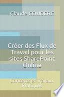 Créer Des Flux de Travail Pour Les Sites Sharepoint Online: Concepts Et Travaux Pratiques