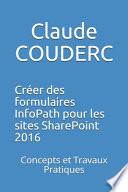 Créer des Formulaires InfoPath Pour les Sites SharePoint 2016