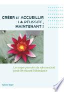 Créer et accueillir la réussite, Maintenant